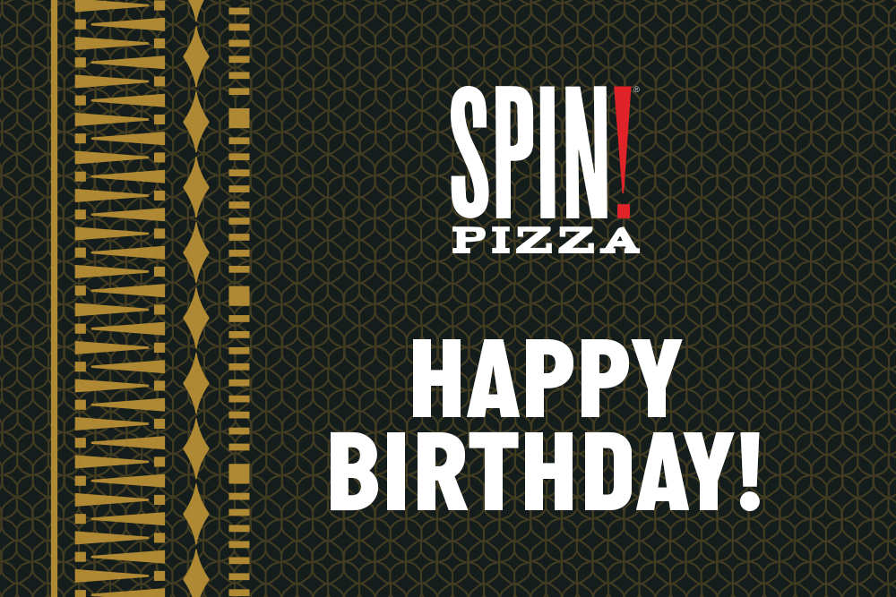 SPIN PIZZA HAPPY BIRTHDAY